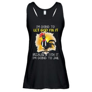 Funny Chicken Im Going To Let God Fix It Because If I Fix It Ladies Essential Flowy Tank