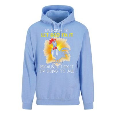 Funny Chicken Im Going To Let God Fix It Because If I Fix It Unisex Surf Hoodie