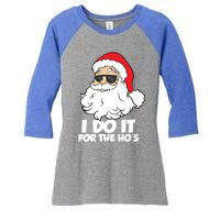 Funny Christmas I Do It For The Hos Christmas Santa Gift Women's Tri-Blend 3/4-Sleeve Raglan Shirt