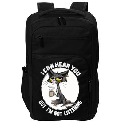 Funny Cat I Can Hear You But Im Listening Cat And Coffee Impact Tech Backpack