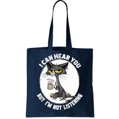 Funny Cat I Can Hear You But Im Listening Cat And Coffee Tote Bag