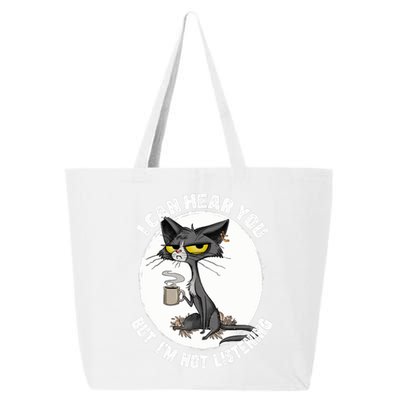 Funny Cat I Can Hear You But Im Listening Cat And Coffee 25L Jumbo Tote