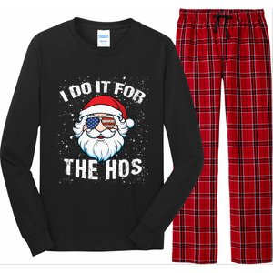 Family Chrisrmas I Do It For The Hos Santa Claus Sunglasses Gift Long Sleeve Pajama Set