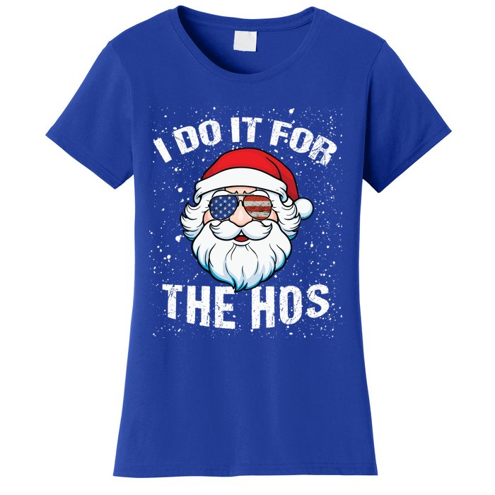 Family Chrisrmas I Do It For The Hos Santa Claus Sunglasses Gift Women's T-Shirt