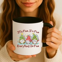 Funny Christmas It's Fine I'm Fine Everything Is Fine Gnomes Mug