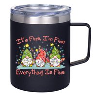 Funny Christmas It's Fine I'm Fine Everything Is Fine Gnomes 12oz Stainless Steel Coffee Mug