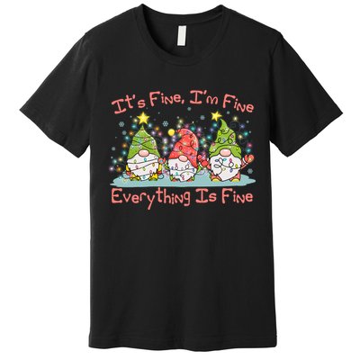 Funny Christmas It's Fine I'm Fine Everything Is Fine Gnomes Premium T-Shirt