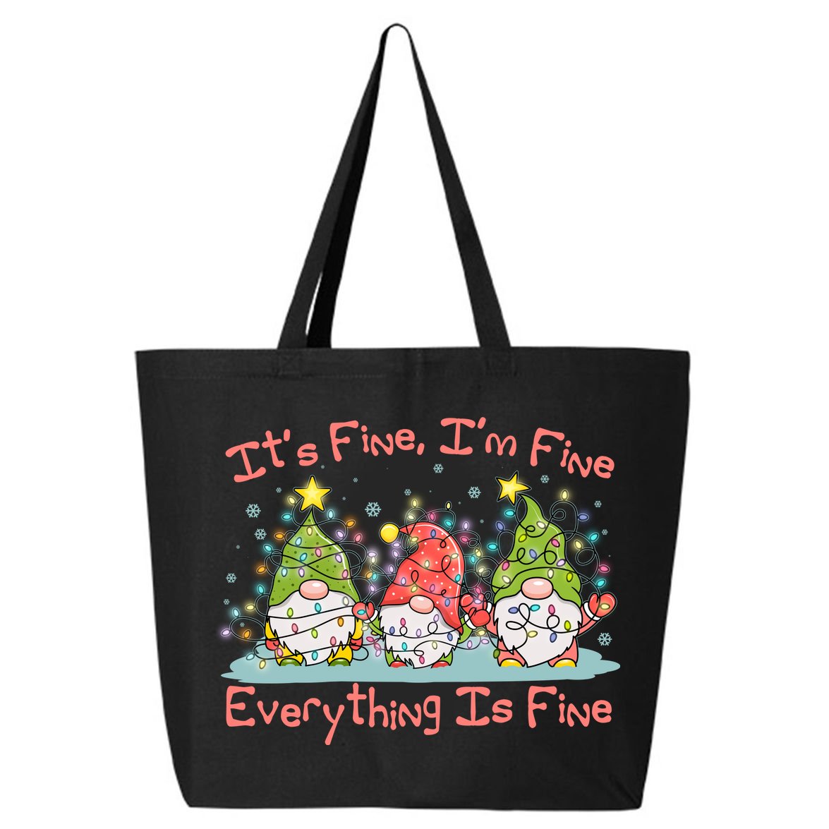 Funny Christmas It's Fine I'm Fine Everything Is Fine Gnomes 25L Jumbo Tote