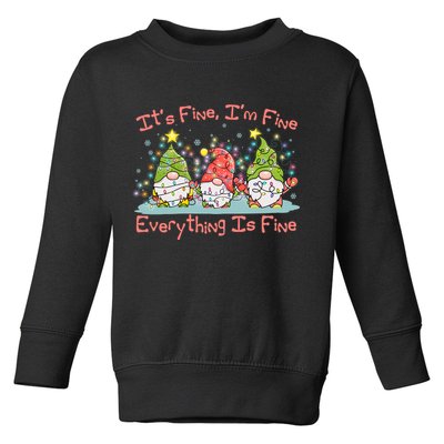 Funny Christmas It's Fine I'm Fine Everything Is Fine Gnomes Toddler Sweatshirt