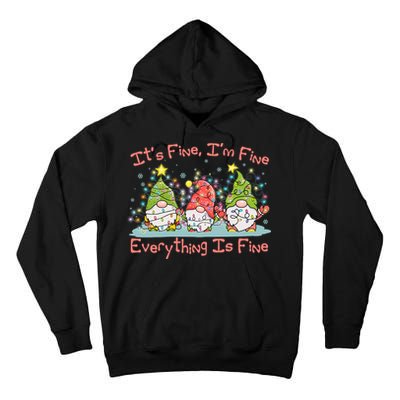 Funny Christmas It's Fine I'm Fine Everything Is Fine Gnomes Tall Hoodie