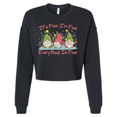 Funny Christmas It's Fine I'm Fine Everything Is Fine Gnomes Cropped Pullover Crew