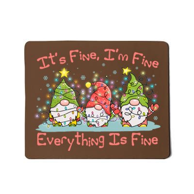 Funny Christmas It's Fine I'm Fine Everything Is Fine Gnomes Mousepad