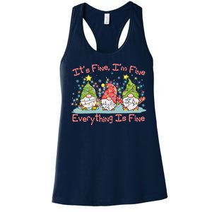 Funny Christmas It's Fine I'm Fine Everything Is Fine Gnomes Women's Racerback Tank