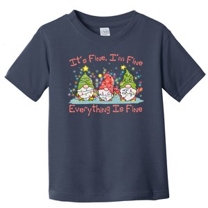 Funny Christmas It's Fine I'm Fine Everything Is Fine Gnomes Toddler T-Shirt