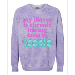 Funny Chronic Illness Awareness Spoonie Chronic But Iconic Colorblast Crewneck Sweatshirt