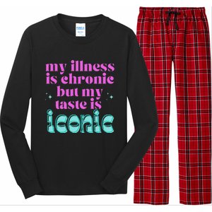 Funny Chronic Illness Awareness Spoonie Chronic But Iconic Long Sleeve Pajama Set