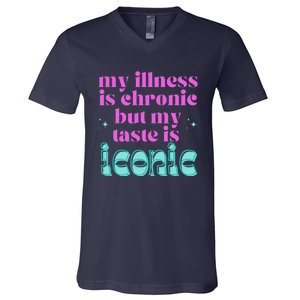 Funny Chronic Illness Awareness Spoonie Chronic But Iconic V-Neck T-Shirt