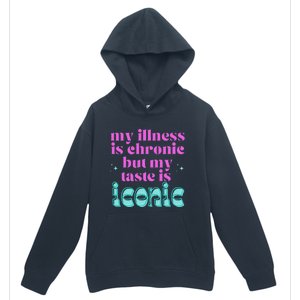 Funny Chronic Illness Awareness Spoonie Chronic But Iconic Urban Pullover Hoodie