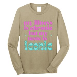 Funny Chronic Illness Awareness Spoonie Chronic But Iconic Long Sleeve Shirt