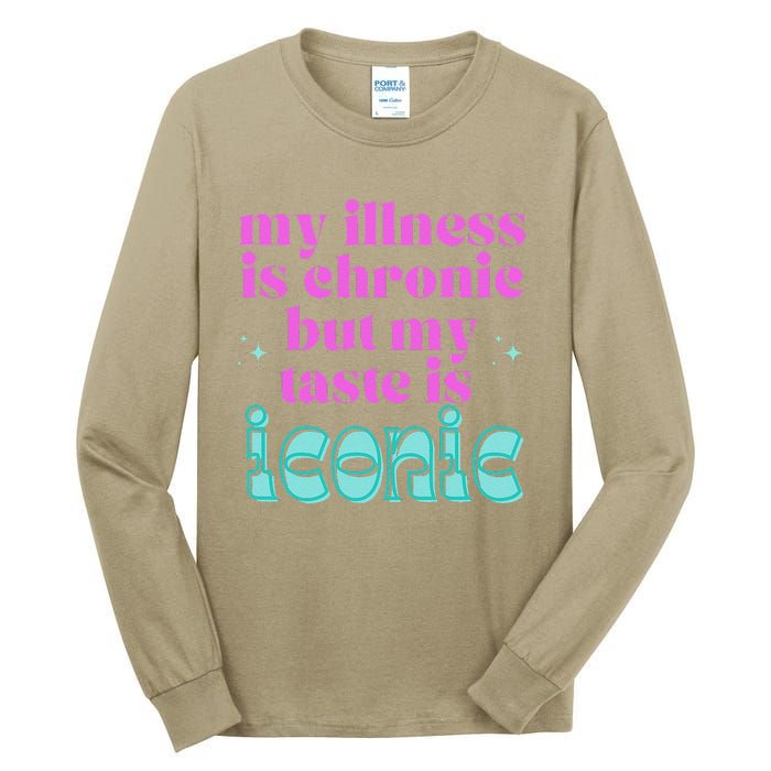 Funny Chronic Illness Awareness Spoonie Chronic But Iconic Tall Long Sleeve T-Shirt