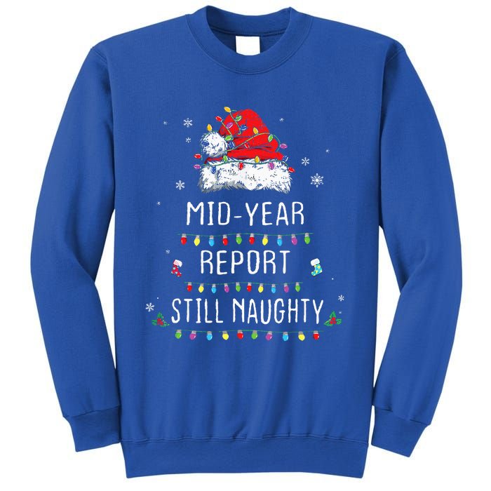 Funny Christmas In July Mid Year Report Still Naughty Santa Sweatshirt