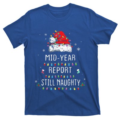 Funny Christmas In July Mid Year Report Still Naughty Santa T-Shirt