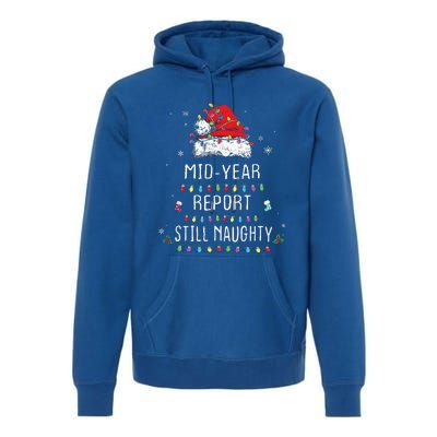 Funny Christmas In July Mid Year Report Still Naughty Santa Premium Hoodie