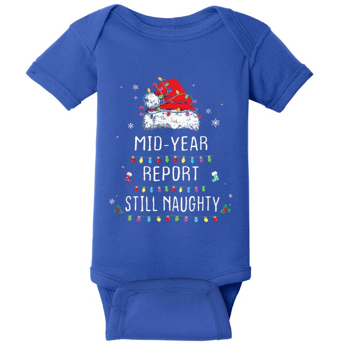 Funny Christmas In July Mid Year Report Still Naughty Santa Baby Bodysuit