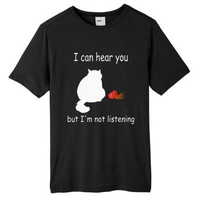 Funny Cat I Can Hear You But Im Listening Cat And Coffee Tall Fusion ChromaSoft Performance T-Shirt