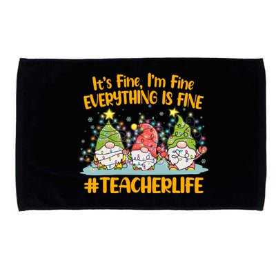 Funny Christmas It's Fine I'm Fine Everything Is Fine Gnomes #Teacher Life Microfiber Hand Towel