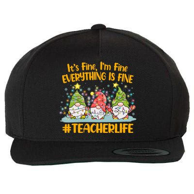 Funny Christmas It's Fine I'm Fine Everything Is Fine Gnomes #Teacher Life Wool Snapback Cap