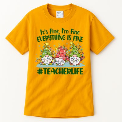 Funny Christmas It's Fine I'm Fine Everything Is Fine Gnomes #Teacher Life Tall T-Shirt