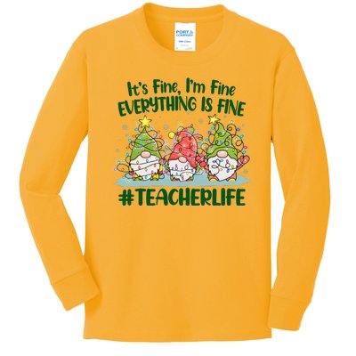 Funny Christmas It's Fine I'm Fine Everything Is Fine Gnomes #Teacher Life Kids Long Sleeve Shirt