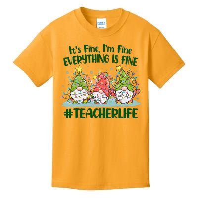 Funny Christmas It's Fine I'm Fine Everything Is Fine Gnomes #Teacher Life Kids T-Shirt