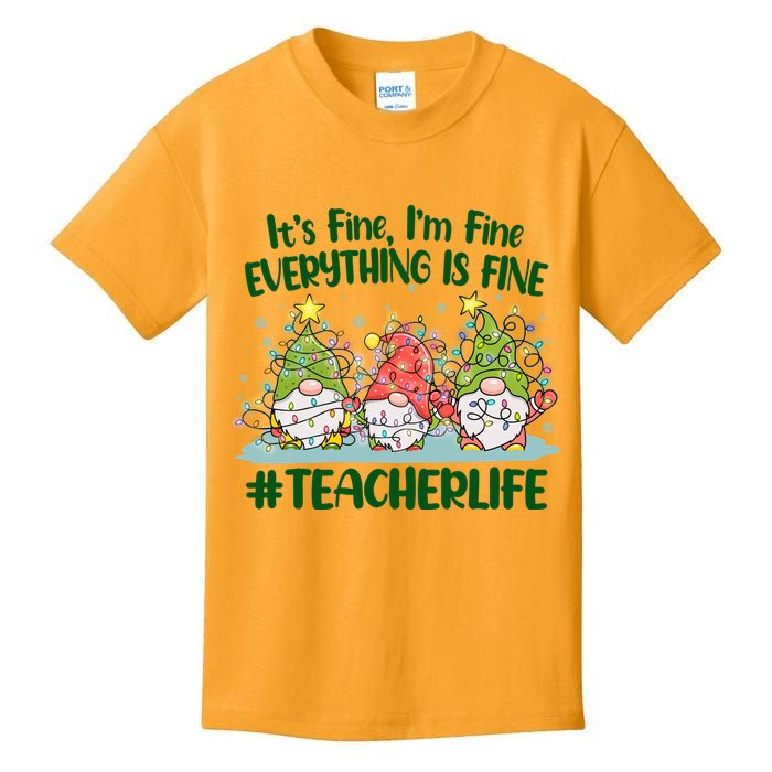 Funny Christmas It's Fine I'm Fine Everything Is Fine Gnomes #Teacher Life Kids T-Shirt