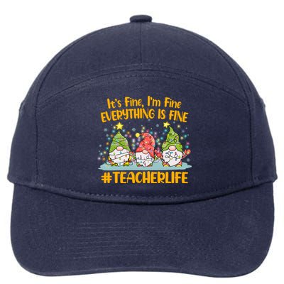 Funny Christmas It's Fine I'm Fine Everything Is Fine Gnomes #Teacher Life 7-Panel Snapback Hat