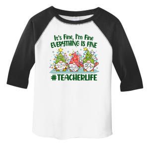 Funny Christmas It's Fine I'm Fine Everything Is Fine Gnomes #Teacher Life Toddler Fine Jersey T-Shirt