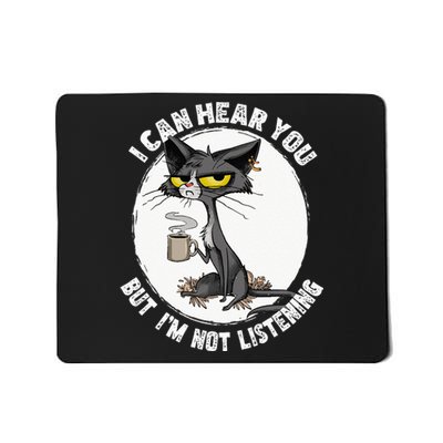 Funny Cat I Can Hear You But Im Listening Cat And Coffee Mousepad