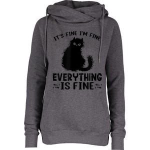 Funny cat It's Fine I'm Fine Everything Is Fine Meow Kitty Womens Funnel Neck Pullover Hood