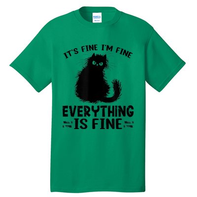 Funny cat It's Fine I'm Fine Everything Is Fine Meow Kitty Tall T-Shirt