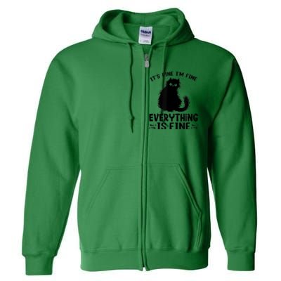 Funny cat It's Fine I'm Fine Everything Is Fine Meow Kitty Full Zip Hoodie