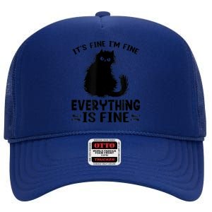 Funny cat It's Fine I'm Fine Everything Is Fine Meow Kitty High Crown Mesh Back Trucker Hat