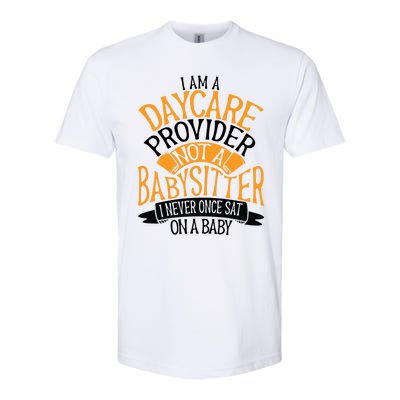 Funny Care I’m A Daycare Provider Not A Sitter Gift Softstyle CVC T-Shirt