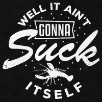 Funny Crawfish It Aint Gonna Suck Itself Crayfish Men Ladies PosiCharge Tri-Blend Wicking Tank