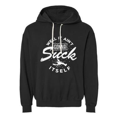 Funny Crawfish It Aint Gonna Suck Itself Crayfish Men Garment-Dyed Fleece Hoodie