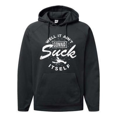 Funny Crawfish It Aint Gonna Suck Itself Crayfish Men Performance Fleece Hoodie