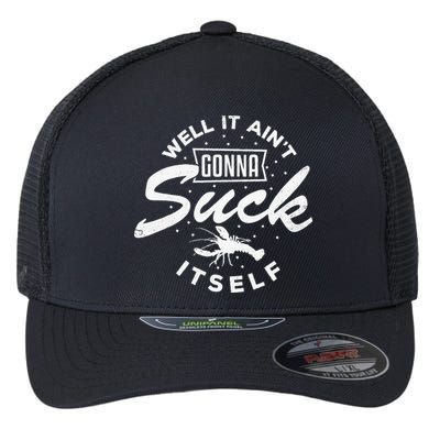 Funny Crawfish It Aint Gonna Suck Itself Crayfish Men Flexfit Unipanel Trucker Cap