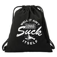 Funny Crawfish It Aint Gonna Suck Itself Crayfish Men Drawstring Bag