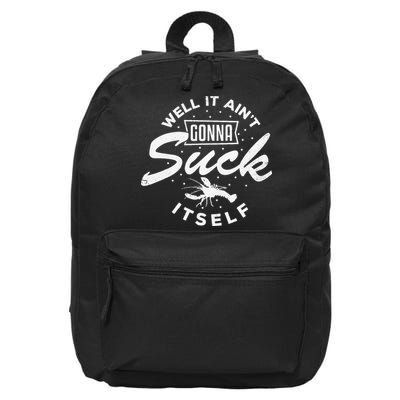 Funny Crawfish It Aint Gonna Suck Itself Crayfish Men 16 in Basic Backpack