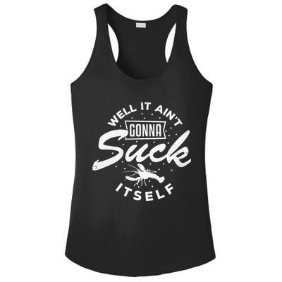 Funny Crawfish It Aint Gonna Suck Itself Crayfish Men Ladies PosiCharge Competitor Racerback Tank